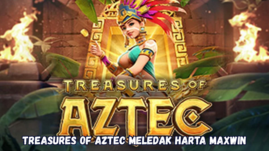 Treasures of Aztec Meledak Harta Maxwin.