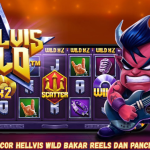 Rahasia Gacor Hellvis Wild Bakar Reels dan Pancing Scatter